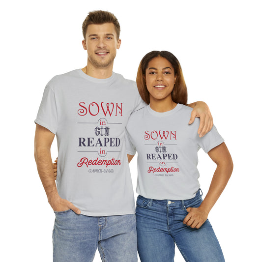 Sown In Sin, Reaped In Redemption Unisex Heavy Cotton Tee