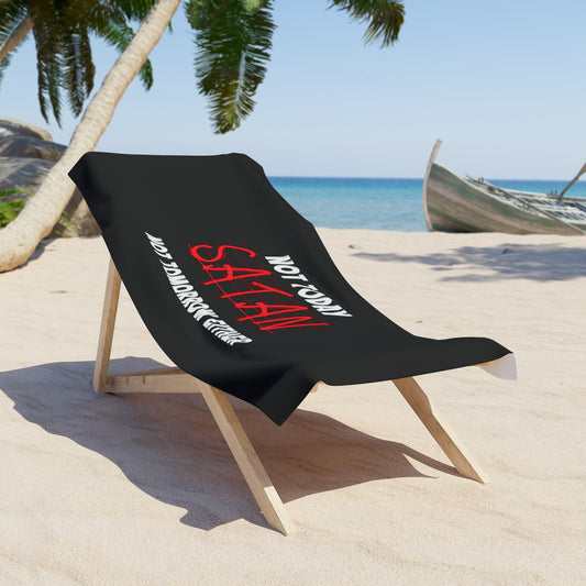Not Today Satan Not Tomorrow Either Christian Beach Towel Printify