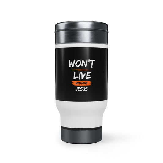 Won't Live Without Jesus Travel Mug with Handle, 14oz Printify