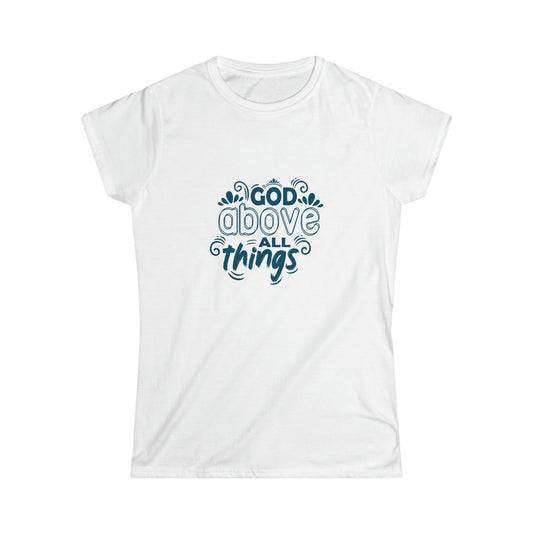 God Above All Things Women's T-Shirt