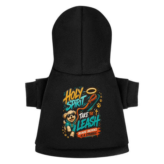 Holy Spirit Take The Leash Christian Pet Hooded Pullover Sweatshirt Dog Hoodie Warm, Soft & Breathable - ClaimedbyGodDesigns