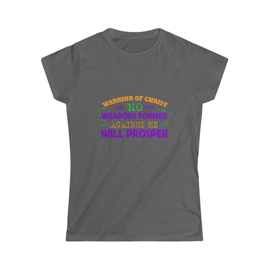 Warrior Of Christ, No Weapons Formed Against Me Will Prosper Women's T-Shirt