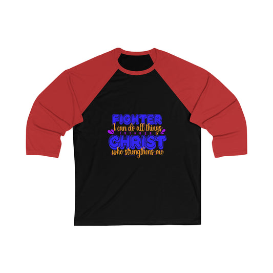 Fighter, I Can Do All Things Through Christ Who Strengthens Me Unisex 3/4 Sleeve Baseball Tee