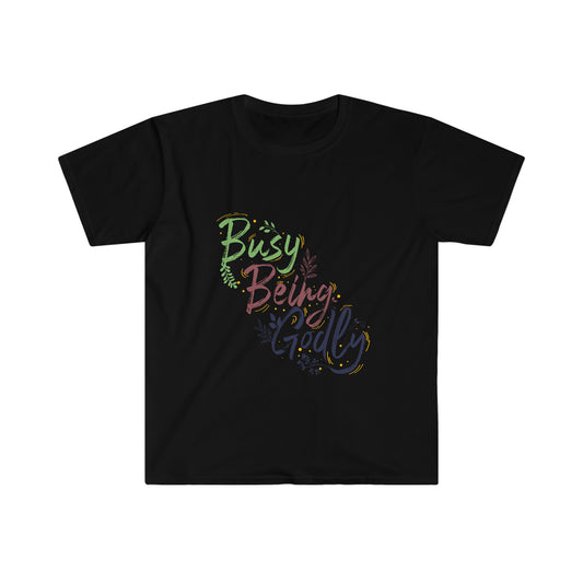 Busy Being ly Unisex T-shirt - ClaimedbyGodDesigns