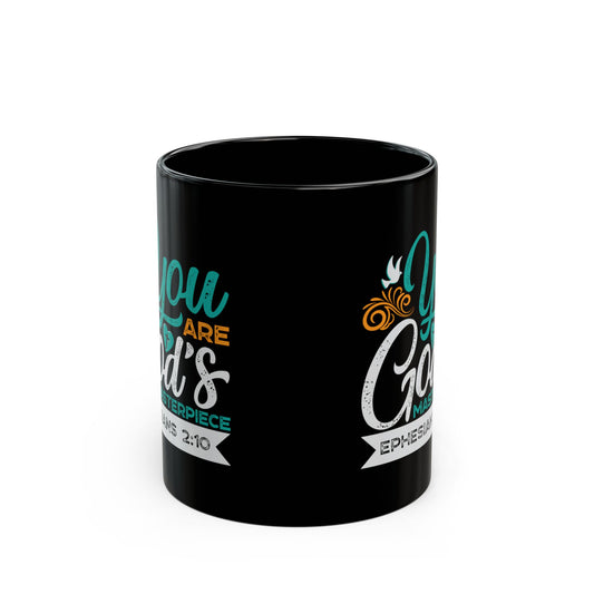 You Are His Masterpiece Black Ceramic Mug 11oz (double sided print)