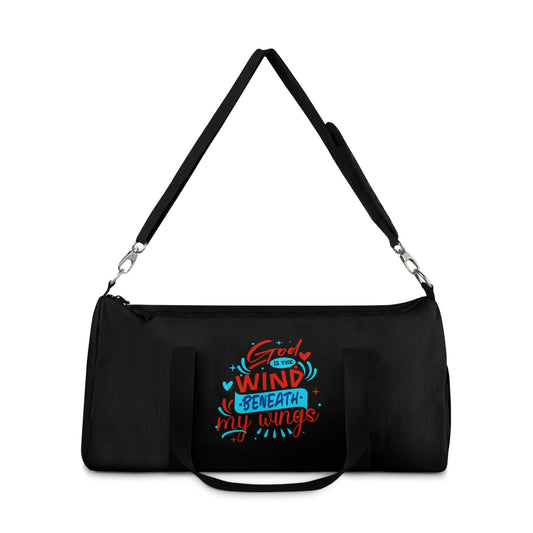 God Is The Wind Beneath My Wings Christian Duffel Bag Printify