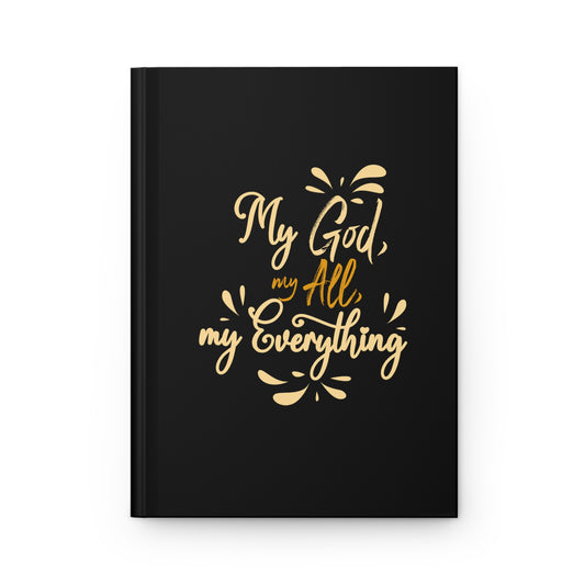 My God, My All, My Everything Hardcover Journal