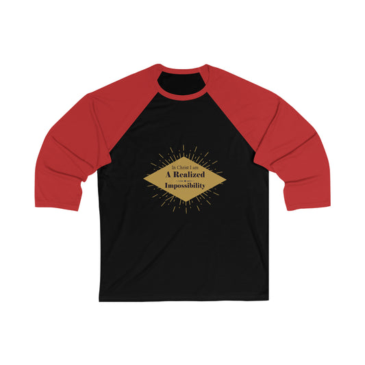 In Christ I Am A Realized Impossibility Unisex 3/4 Sleeve Baseball Tee