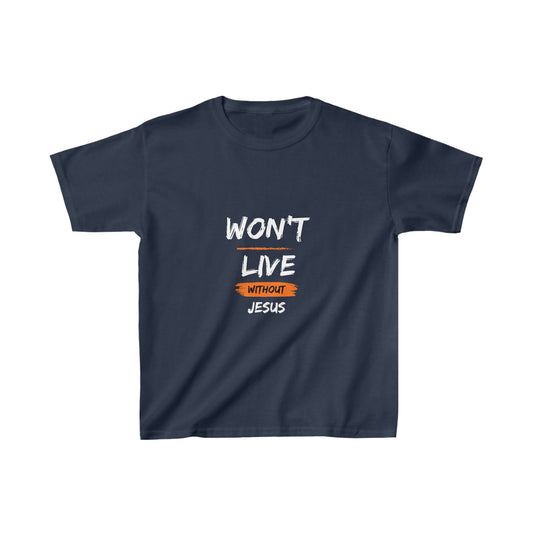 Won't Live Without Jesus Youth Christian T-Shirt Printify