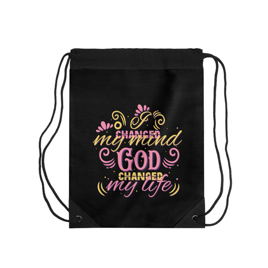I Changed My Mind, God Changed My Life Drawstring Bag