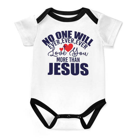 No One Will Ever Ever Love You More Than Him Christian Baby Jumpsuit