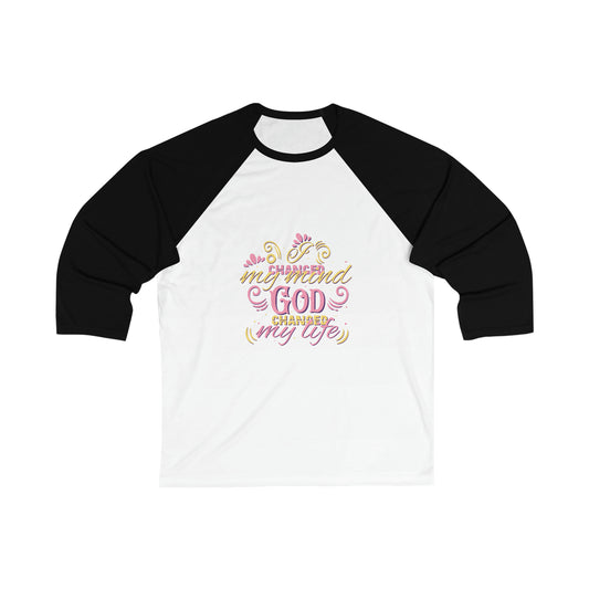 I Changed My Mind, God Changed My Life Unisex 3/4 Sleeve Baseball Tee