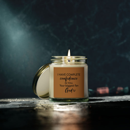 I Have Complete Confidence In You Your Biggest Fan Christian Scented Candle (4oz, 9oz)