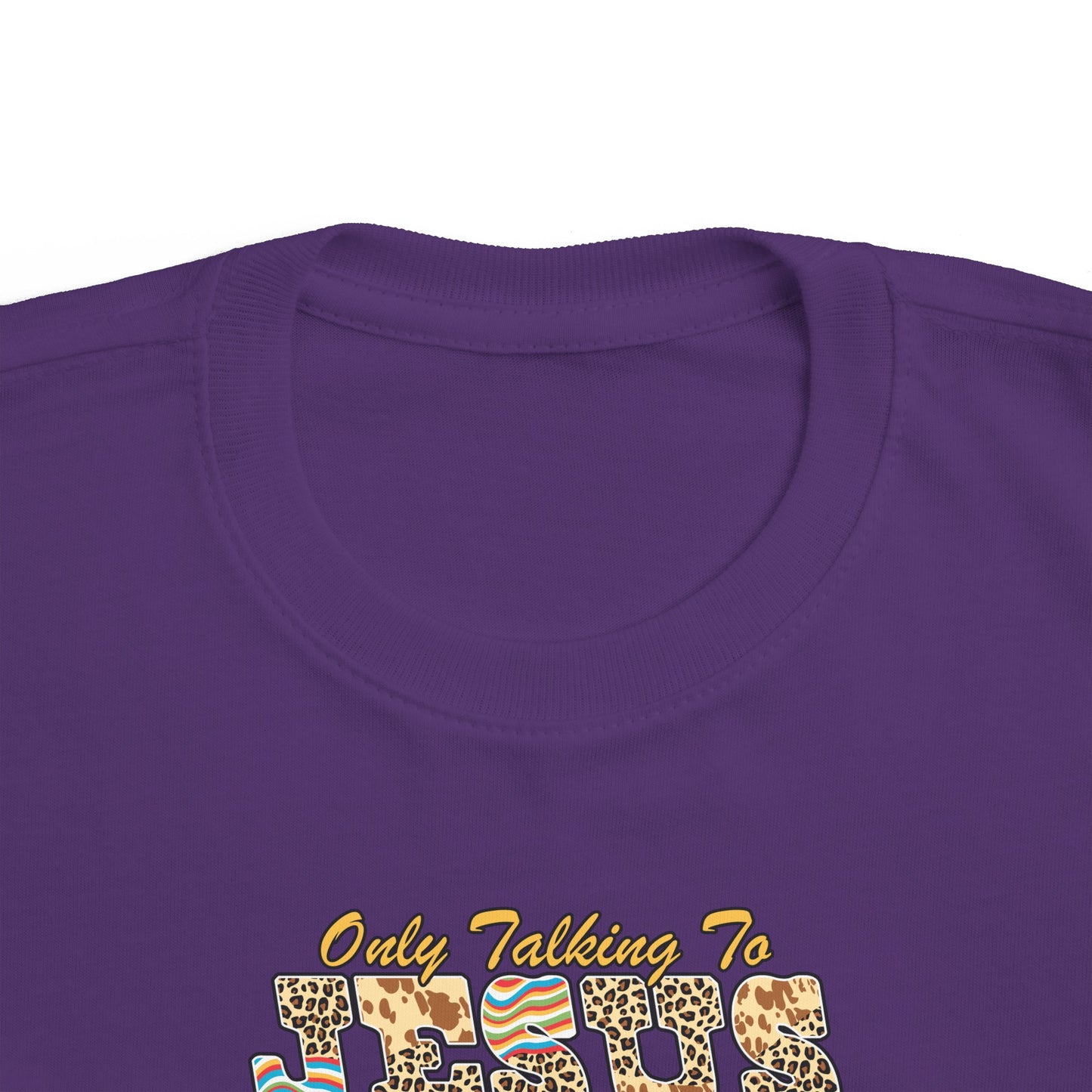 Only Talking To Jesus Today Toddler's Christian T-shirt Printify