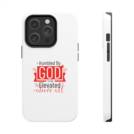 Humbled By To Be Elevated Above All Tough Phone Cases, Case-Mate - ClaimedbyGodDesigns