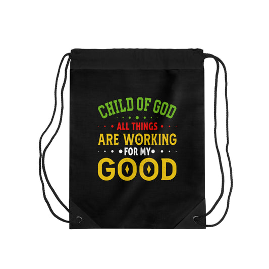 Child Of God All Things Are Working For My Good Christian Drawstring Bag Printify