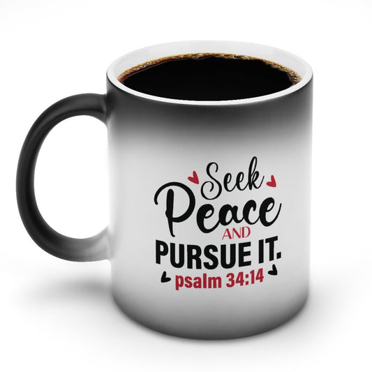 Seek Peace And Pursue It Psalm 34:14 Christian Color Changing Mug (Dual-sided )