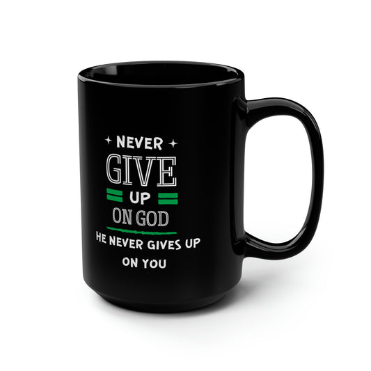 Never Give Up On God He Never Gives Up On You Black Ceramic Mug, 15oz (double sided print) Printify