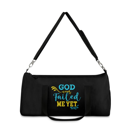 God Never Failed Me Yet Christian Duffel Bag Printify