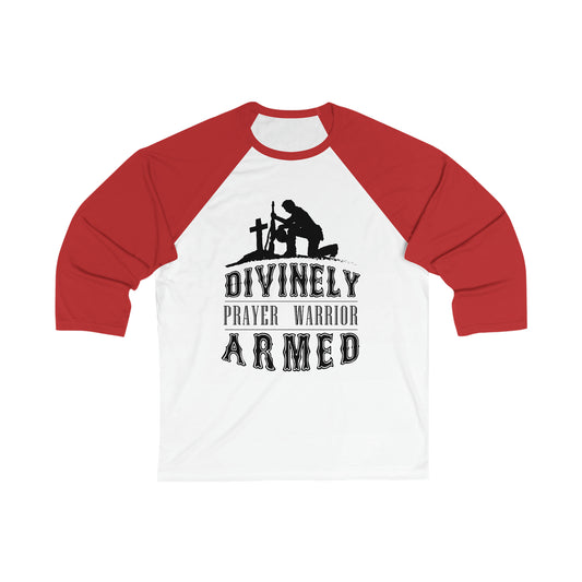 Divinely Armed Prayer Warrior Unisex 3/4 Sleeve Baseball Tee