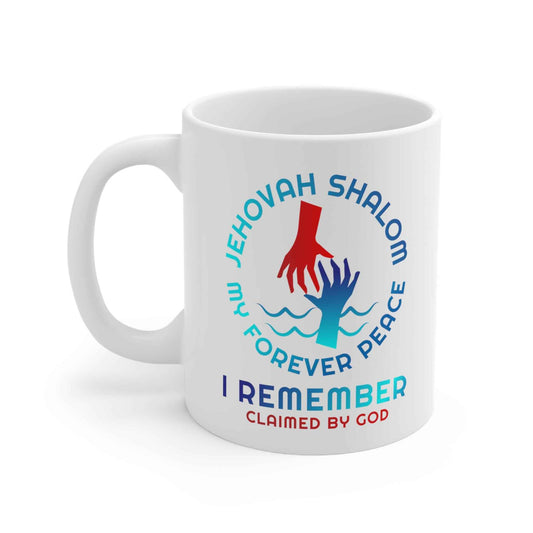 Jehovah Shalom My Forever Peace I Remember Christian White Ceramic Mug 11oz (double sided print)