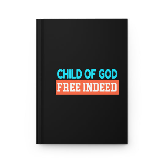 Child Of God Free Indeed Christian Hardcover Journal Matte Printify