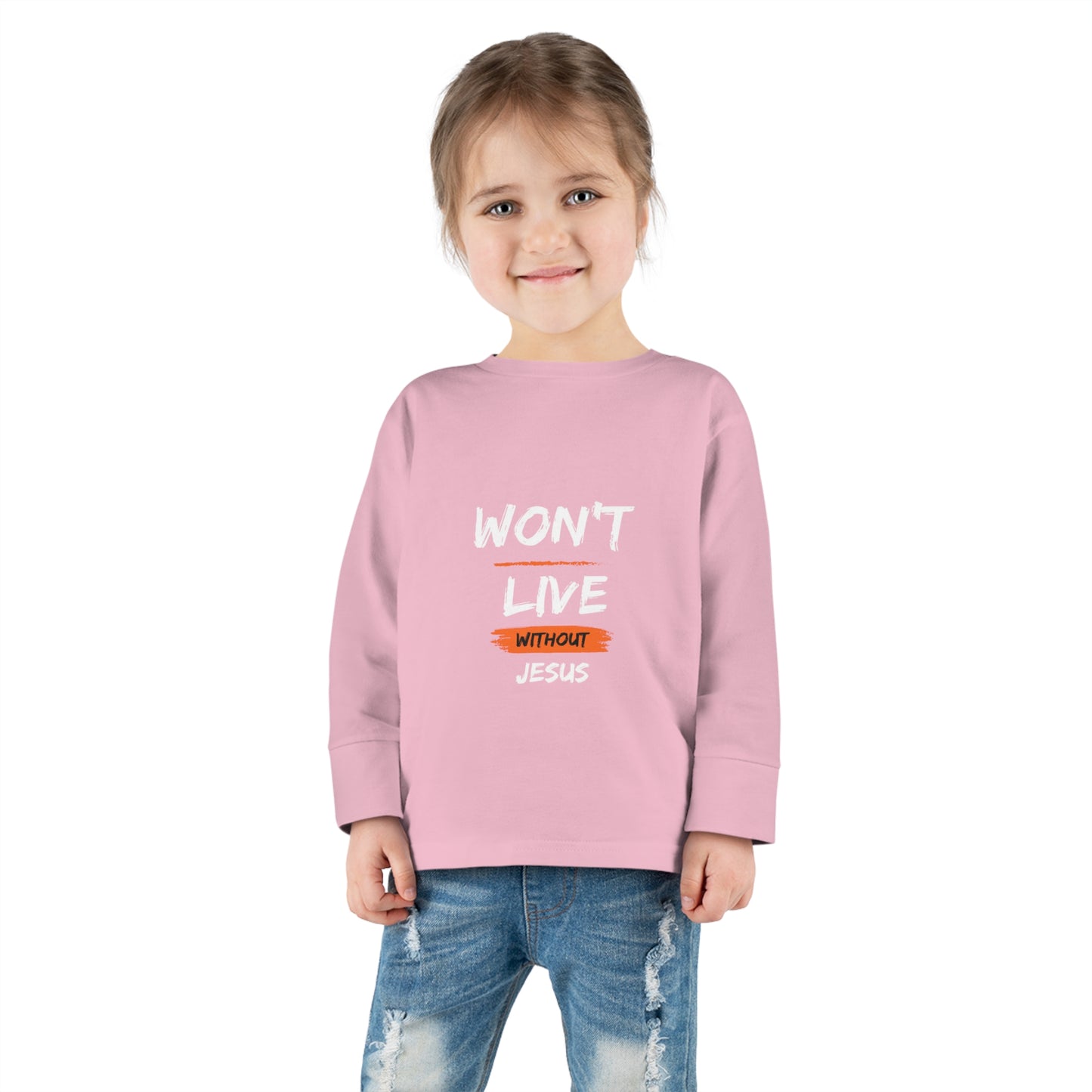 Won't Live Without Jesus Toddler Christian Sweatshirt Printify