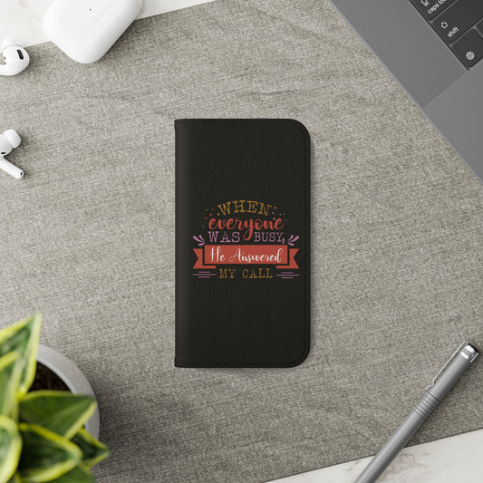 When Everyone Was Busy He Answered My Call Phone Flip Cases - ClaimedbyGodDesigns
