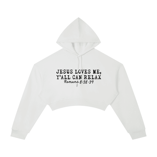 He Loves Me Y'all Can Relax Women's Christian Cropped Hooded Sweatshirt - ClaimedbyGodDesigns