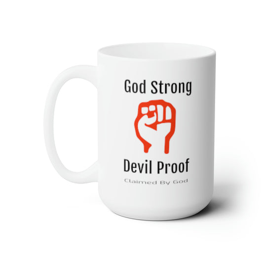 God Strong, Devil Proof Ceramic Mug 15oz