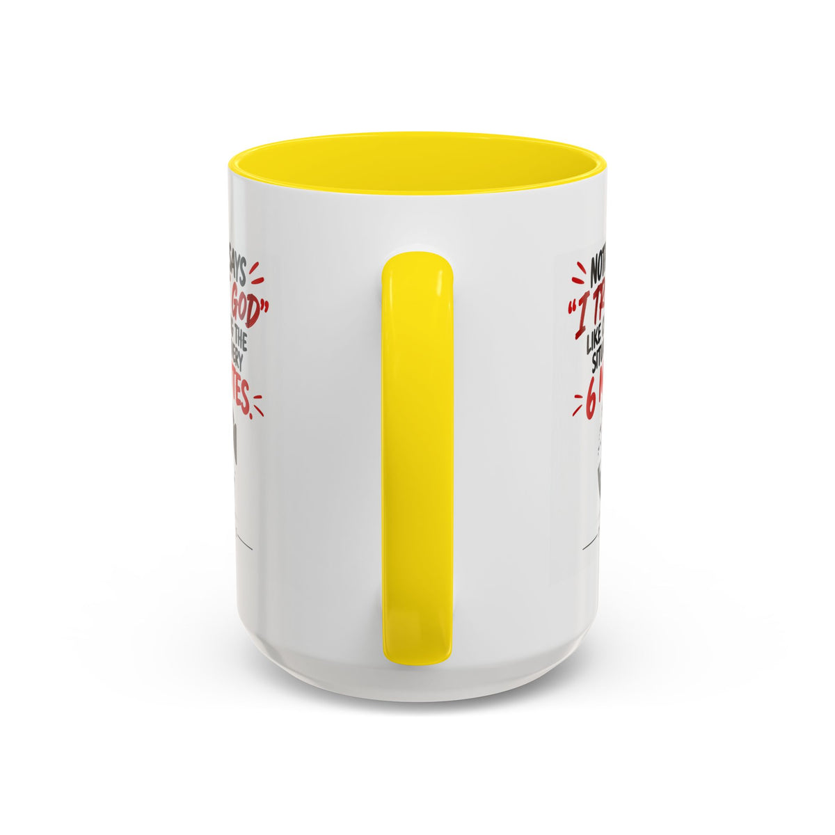 Nothing Says I Trust God Like Checking the Situation Every 6 Minutes Mug