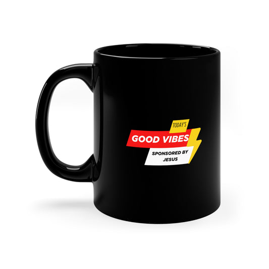 Today's Good Vibes Sponsored By Jesus Christian Black Ceramic Mug 11oz (double sided print) Printify