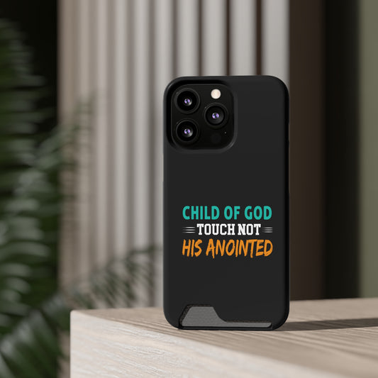 Child Of God Touch Not His Anointed Christian Phone Case With Card Holder Printify