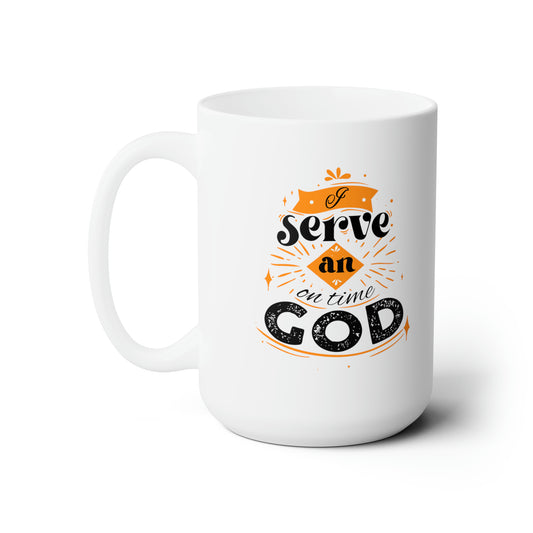 I Serve An On Time God White Ceramic Mug 15oz (double sided printing) Printify