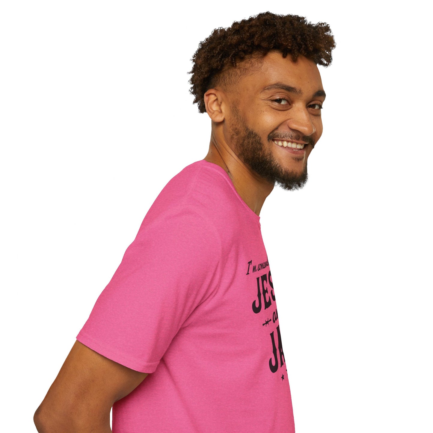 I'm Somewhere Between Him And Jail Funny Unisex Christian T-shirt