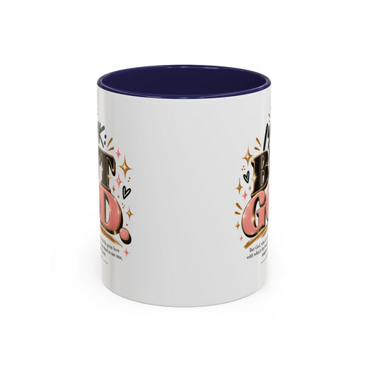 Accent Coffee Mug - “IYKYK But God” Inspirational Christian Coffee Mug (11/15oz)