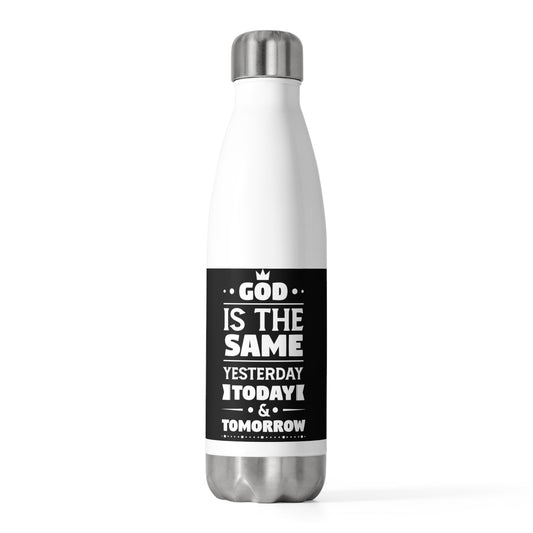 God Is The Same Yesterday, Today & Tomorrow Insulated Water Bottle