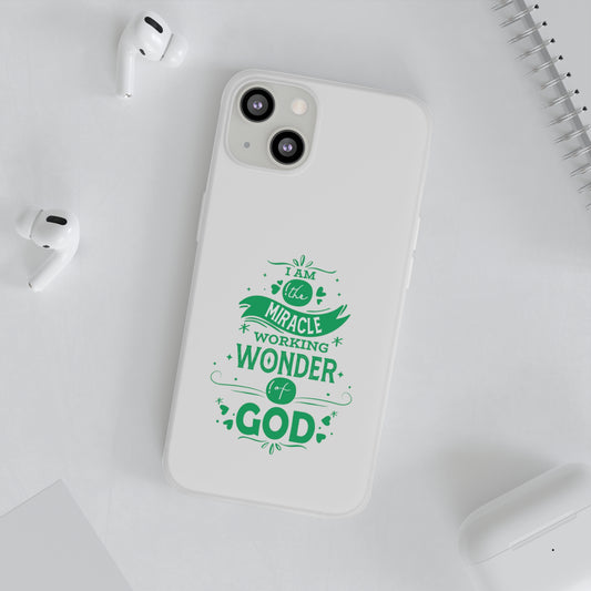 I Am A Miracle Working Wonder Of God Flexi Phone Case