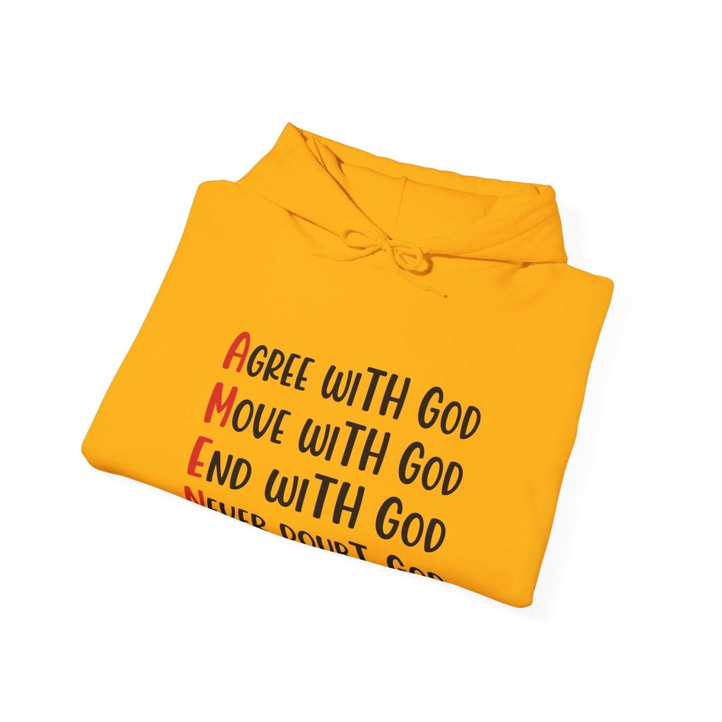AMEN Agree, Move, End With God Never Doubt God Unisex Christian Hooded Pullover Sweatshirt - ClaimedbyGodDesigns