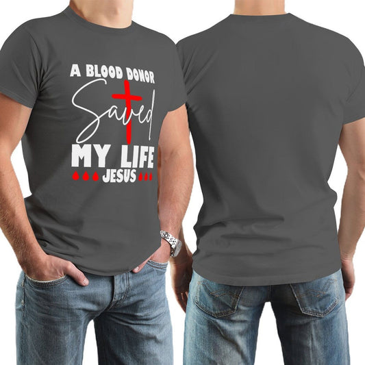 A Blood Donor Saved My Life Jesus Men's Christian T-shirt - ClaimedbyGodDesigns