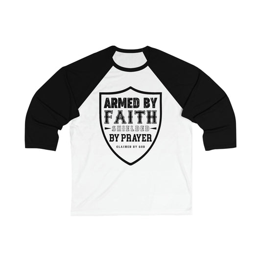 Armed By Faith Shielded By Prayer Unisex 3\4 Sleeve Baseball Tee - ClaimedbyGodDesigns
