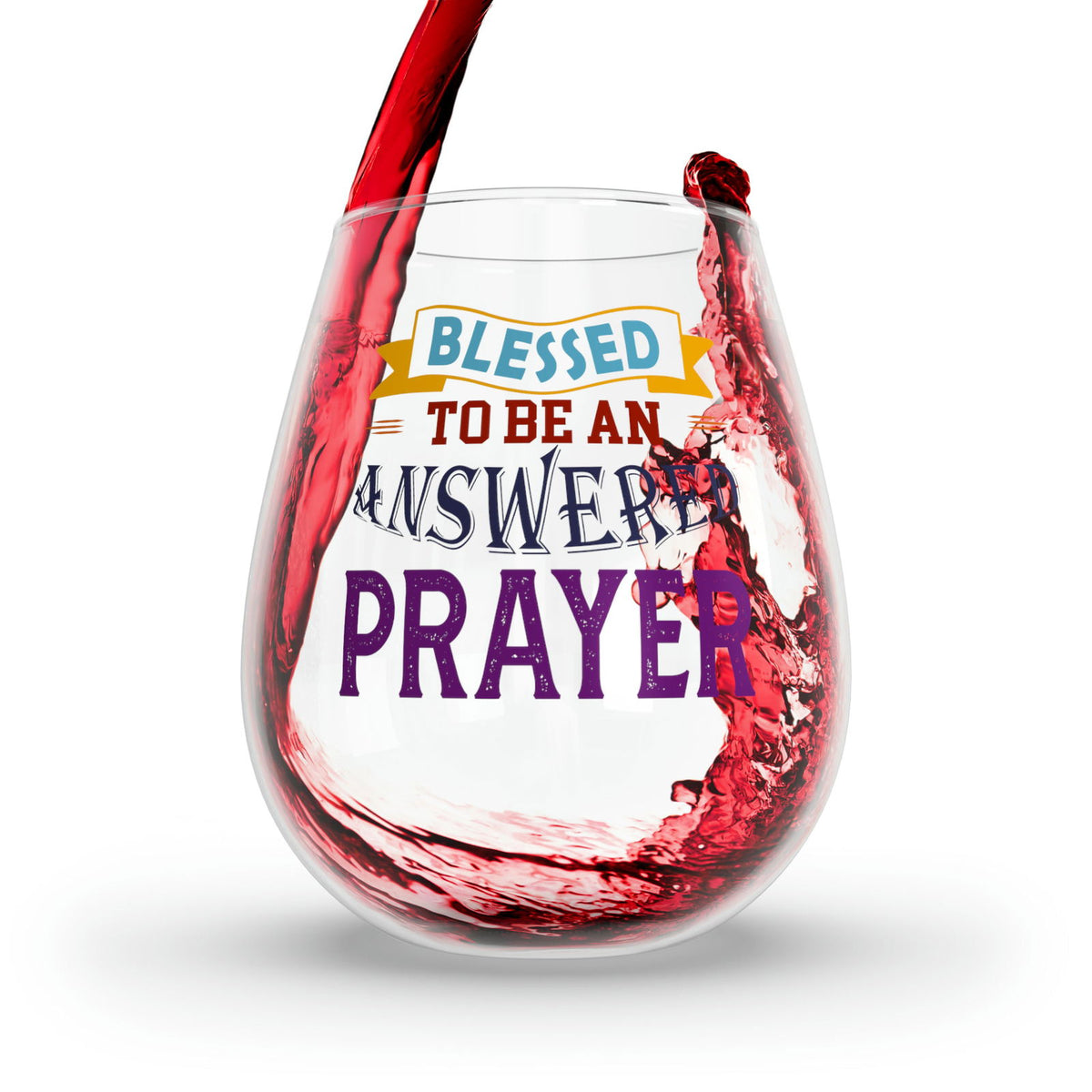 Blessed To Be An Answered Prayer Stemless Wine Glass, 11.75oz - ClaimedbyGodDesigns
