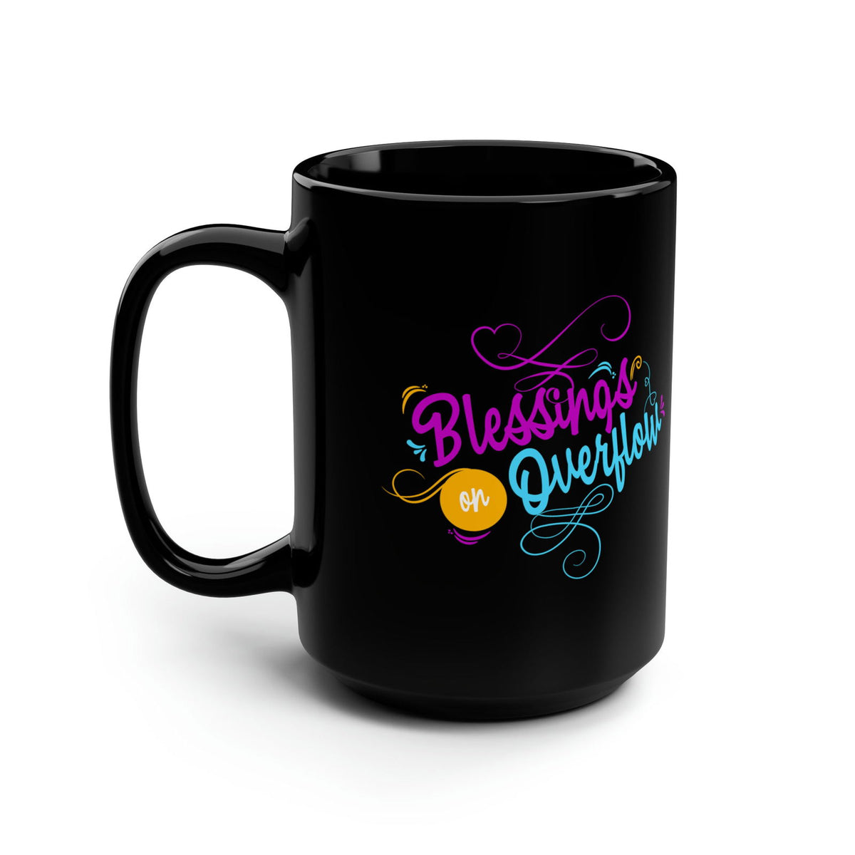 Blessings On Overflow Christian Black Ceramic Mug, 15oz (double sided print) - ClaimedbyGodDesigns