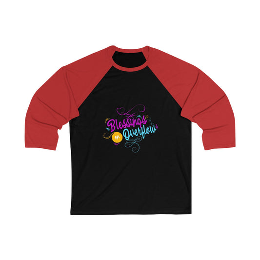 Blessings On Overflow Unisex 3\4 Sleeve Baseball Tee - ClaimedbyGodDesigns