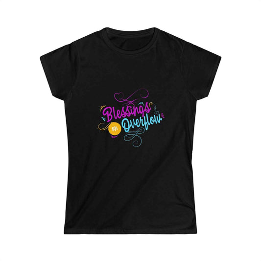 Blessings on Overflow Women's T-shirt