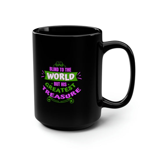 Blind To The World But His Greatest Treasure Black Ceramic Mug, 15oz (double sided print) - ClaimedbyGodDesigns