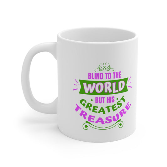 Blind To The World But His Greatest Treasure White Ceramic Mug 11oz (double sided printing) - ClaimedbyGodDesigns