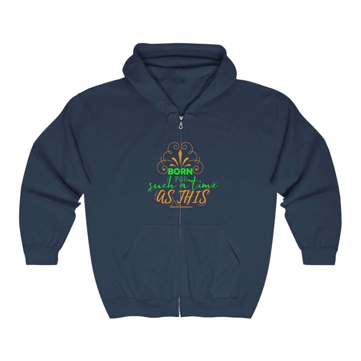 Born For Such A Time As This Unisex Heavy Blend Full Zip Hooded Sweatshirt - ClaimedbyGodDesigns