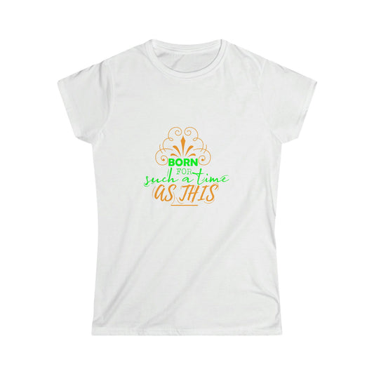 Born For Such A Time As This Women's T-shirt - ClaimedbyGodDesigns