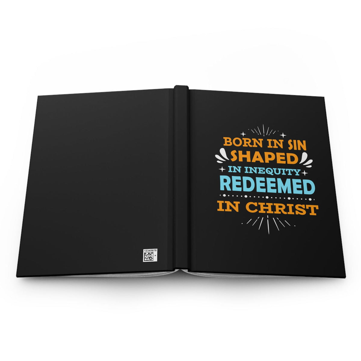 Born In Sin Shaped In Inequity Redeemed In Christ Hardcover Journal Matte - ClaimedbyGodDesigns